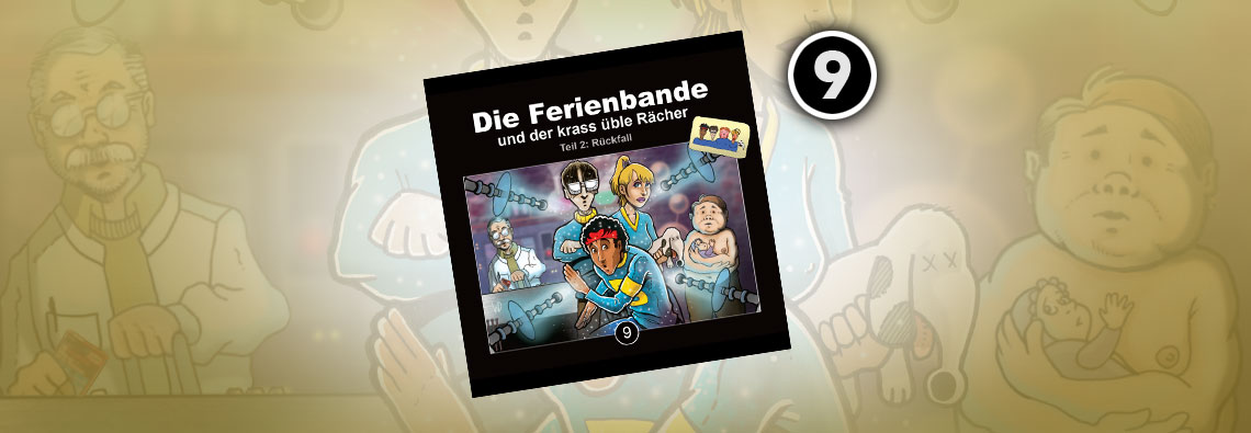 Die Ferienbande und der krass üble Rächer (Teil 2: Rückfall)